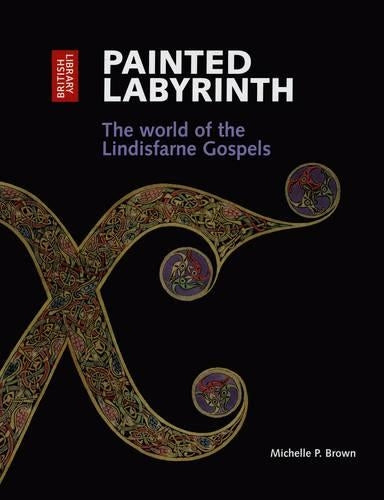 Painted Labyrinth: The World of the Lindisfarne Gospels (Spoken Word)