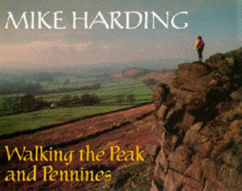 Walking the Peak And Pennines