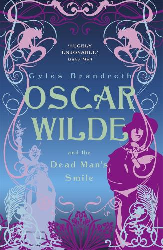 Oscar Wilde and the Dead Mans Smile: Oscar Wilde Mystery: 3