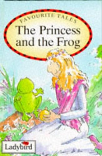 The Princess and the Frog (Favourite Tales)