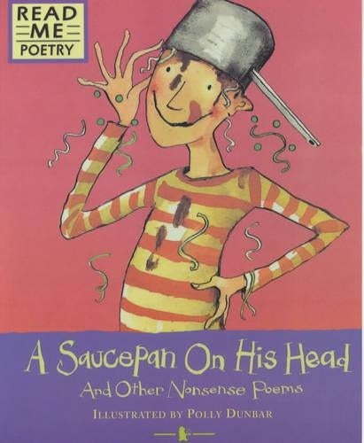 A Saucepan on His Head (Read Me: Poetry)