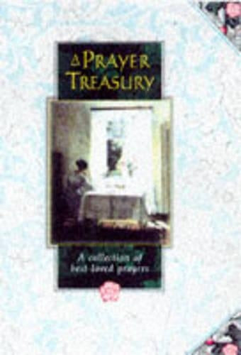 A Prayer Treasury: A Collection of Bestloved Prayers (Prayer Book)