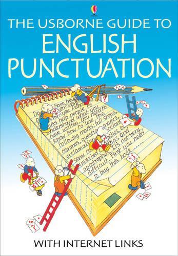 The Usborne Guide to English Punctuation: Internet Linked (Usborne Better English)