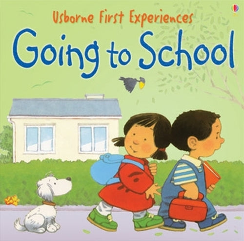 Going to School (Usborne First Experiences)