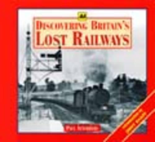 Discovering Britains Lost Railways