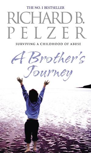 A Brothers Journey: Surviving A Childhood of Abuse