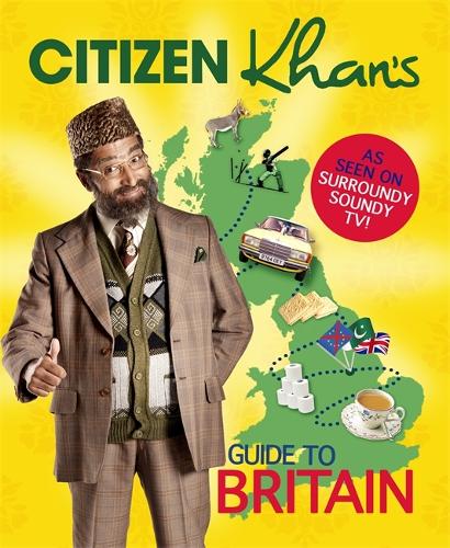 Citizen Khans Guide To Britain