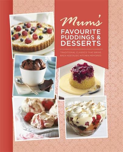 Mums Favourite Puddings and Desserts