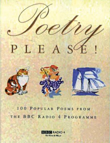 ILLUSTRATED POETRY PLEASE: 100 POPULAR POEMS FROM THE B.B.C.RADIO 4 PROGRAMME