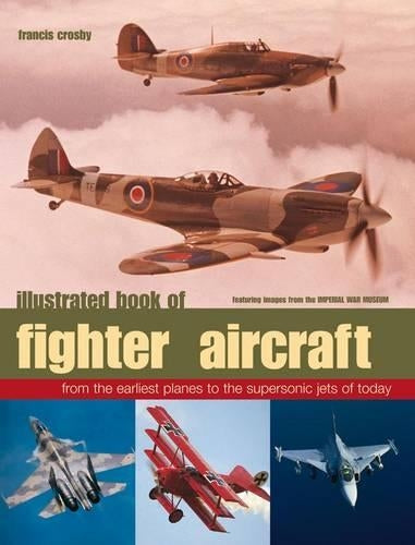 Fighter Aircraft: Featuring Images from the Imperial War Museum Photographic Archive
