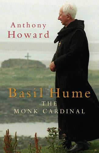 Basil Hume: The Monk Cardinal