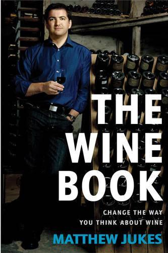 The Wine Book: Change the Way You Think About Wine