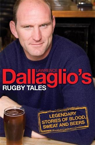 Dallaglios Rugby Tales
