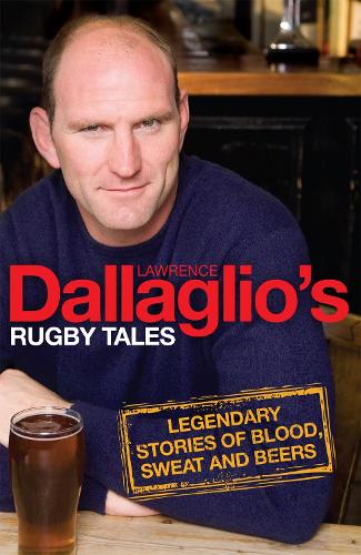 Dallaglios Rugby Tales