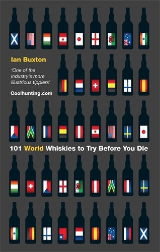 101 World Whiskies to Try Before You Die (101 Whiskies)