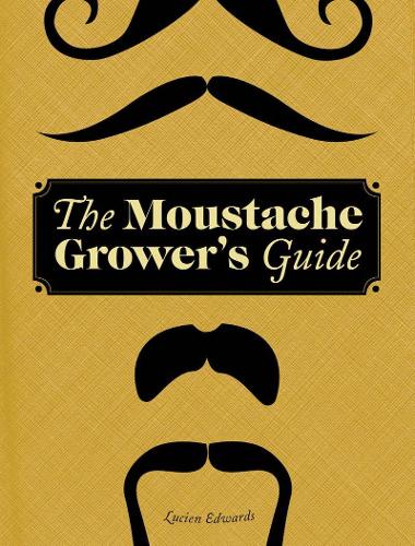 The Moustace Grower's Guide