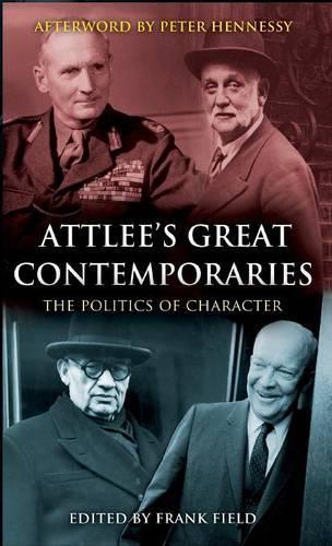 Attlees Great Contemporaries: The Politics of Character