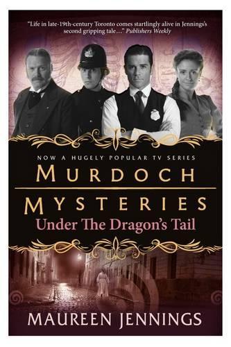 Murdoch Mysteries - Under the Dragons Tail