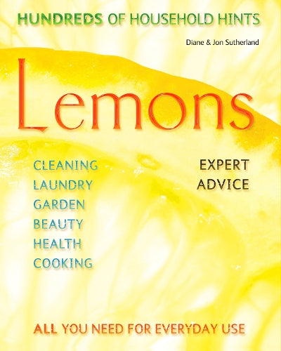 Lemons Hundreds of Household Hints by Sutherland, Jon ( Author ) ON Aug-31-2011, Paperback