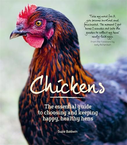 ChickensThe Essential Guide to Choosing and Keeping Happy, Healthy Hens