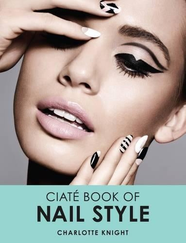 The Ciaté Book of Nail Style