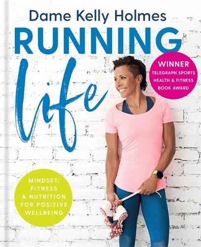 Running Life: Mindset, fitness & nutrition for positive wellbeing