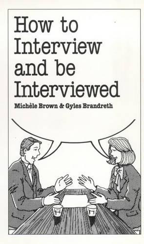 How to Interview and be Interviewed (Overcoming common problems)