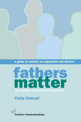 Fathers Matter: A Guide to Contact on Separation and Divorce