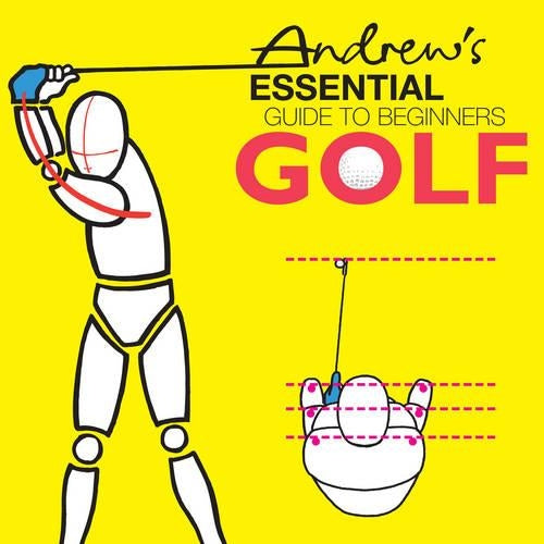Andrews Essential Guide to Beginners Golf