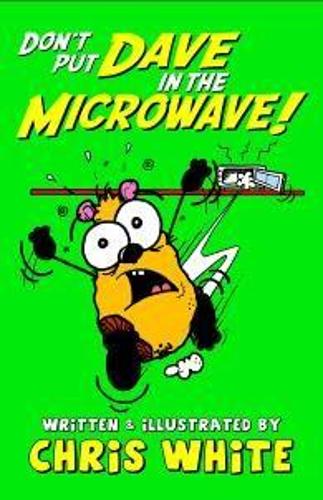 Dont Put Dave in the Microwave! (Poetry)