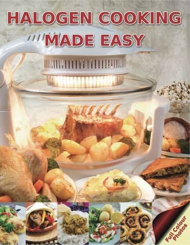 Halogen Cooking Made Easy: Part of the Halogen Made Simple Range