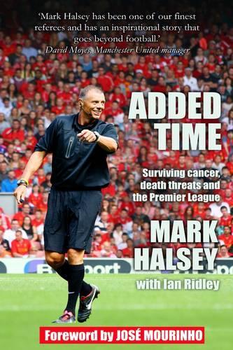 Added Time: Surviving Cancer, Death Threats and the Premier League