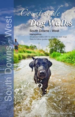 Countryside Dog Walks : South Downs West (Hampshire)