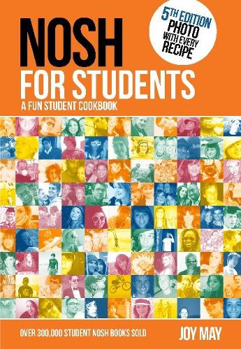 NOSH for Students: A Fun Student Cookbook - Colour Photo with Every Recipe