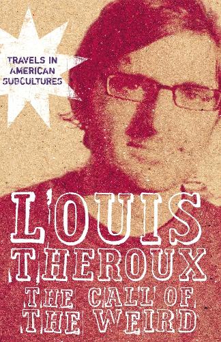The Call of the Weird: Travels in American Subcultures