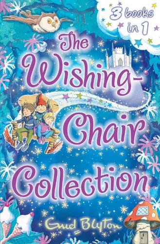 The Wishing-Chair Collection: Three stories in one! (The Wishing-Chair Series)