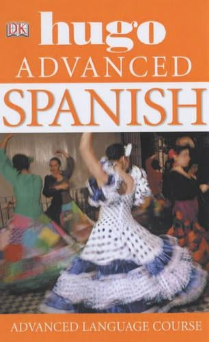 Spanish Advanced: Hugo Language Course (Hugo Advanced CD Language Course)