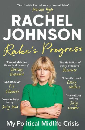 Rakes Progress: My Political Midlife Crisis