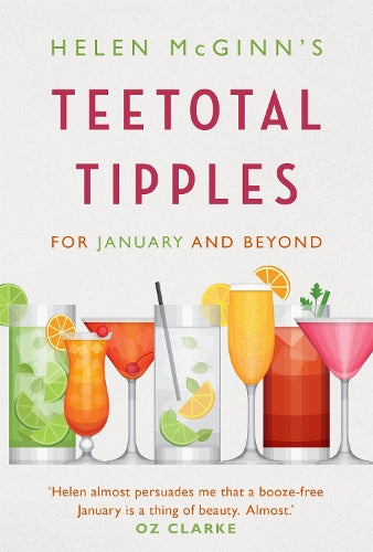 Helen McGinns Teetotal Tipples, for January and Beyond