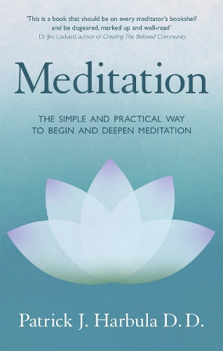 Meditation: The Simple and Practical Way to Begin and Deepen Meditation