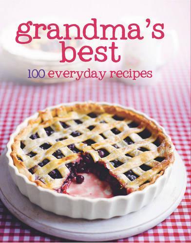 Grandma's Best 100 Recipes - Love Food