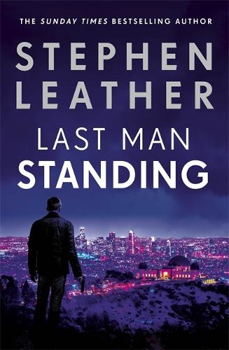 Last Man Standing: The explosive thriller from bestselling author of the Dan Spider Shepherd series (Matt Standing Thrillers)