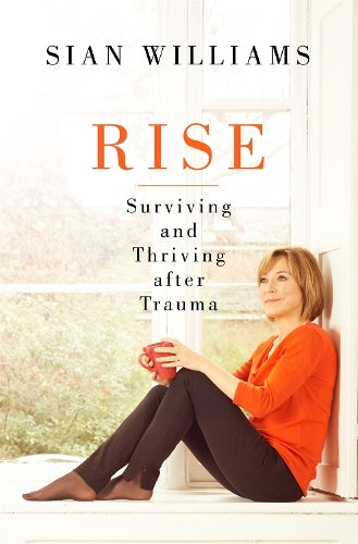 Rise: Surviving and Thriving After Trauma