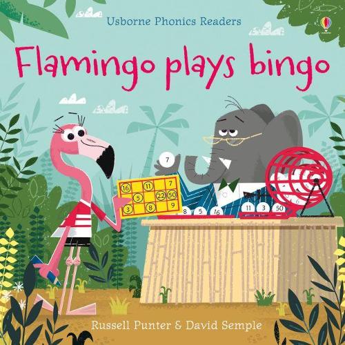 Flamingo plays Bingo (Phonics Readers)