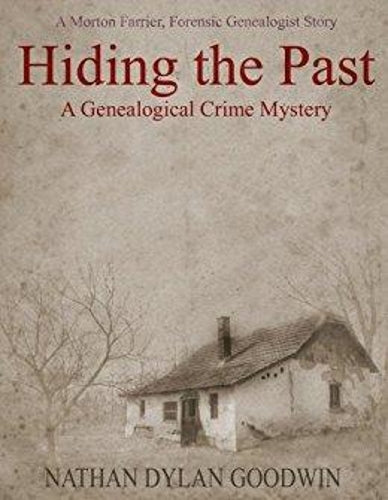 Hiding the Past: Volume 1 (The Forensic Genealogist)