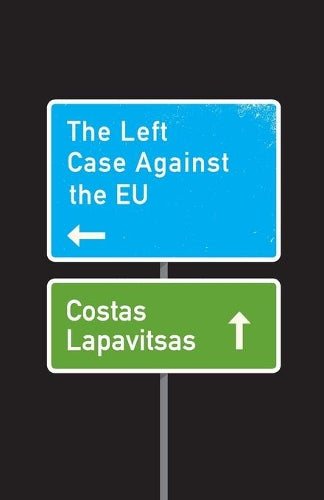 The Left Case Against the EU