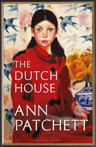 The Dutch House: The Sunday Times bestseller and a ‘Book of the Year’ 2019