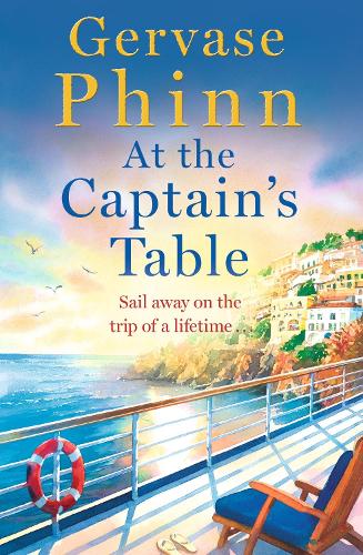 At the Captains Table: Sail away with the heartwarming new novel from bestseller Gervase Phinn