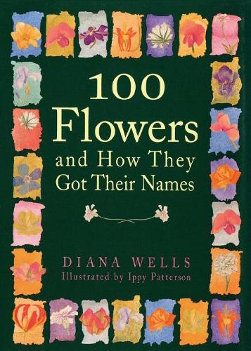 100 Flowers and How They Got Their Names