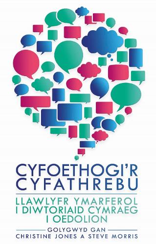 Cyfoethogir Cyfathrebu: Llawlyfr Ymarferol i Diwtoriaid Cymraeg i Oedolion